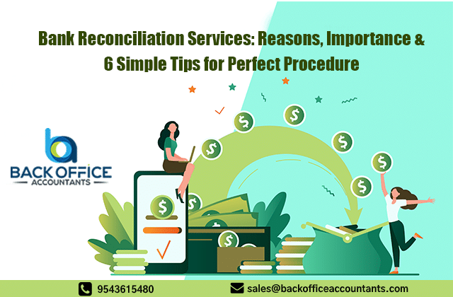Bank Reconciliation Services: Reasons, Importance & 6 Simple Tips for Perfect Procedure