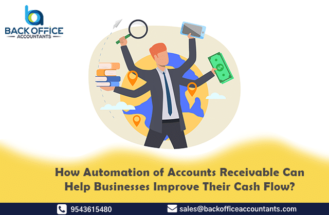 How Automation of Accounts Receivable Can Help Businesses Improve Their Cash Flow?
