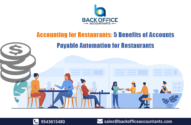 Accounting for Restaurants: 5 Benefits of Accounts Payable Automation for Restaurants