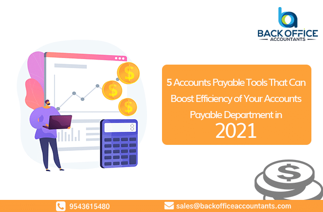 5 Accounts Payable Tools That Can Boost Efficiency of Your Accounts Payable Department