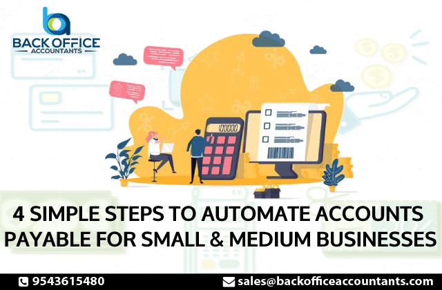 4 Simple Steps to Automate Accounts Payable for Small & Medium Businesses
