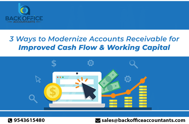 3 Ways to Modernize Accounts Receivable for Improved Cash Flow & Working Capital