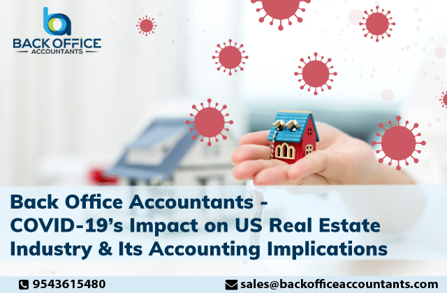 Back Office Accountants - COVID-19’s Impact on US Real Estate Industry & Its Accounting Implications