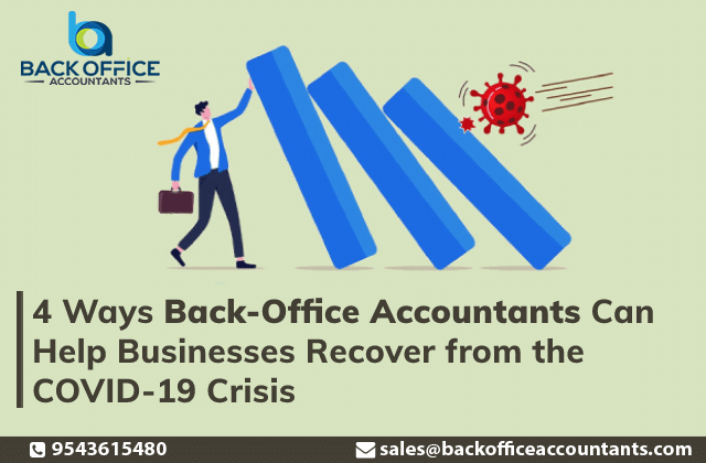 4 Ways Back-Office Accountants Can Help Businesses Recover from the COVID-19 Crisis