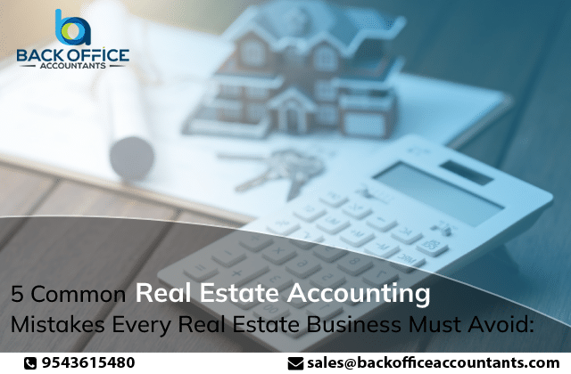 5 Common Real Estate Accounting Mistakes Every Real Estate Business Must Avoid