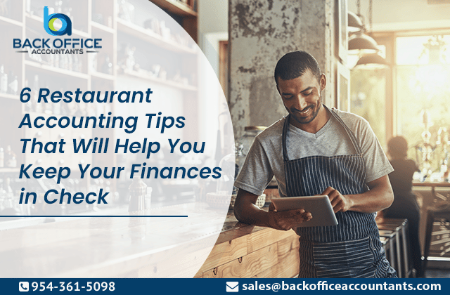 6 Restaurant Accounting Tips That Will Help You Keep Your Finances in Check