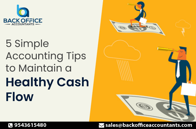 Five Simple Accounting Tips to Maintain a Healthy Cash Flow