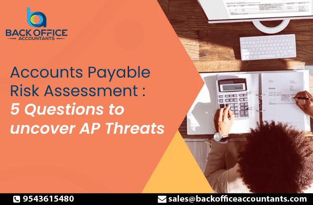 Accounts Payable Risk Assessment - 5 Questions to Uncover AP Threats
