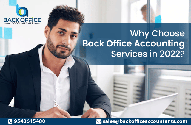 Why Choose Back Office Accounting Services in 2022?