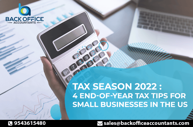 Tax Season 2022: 4 End-of-Year Tax Tips for Small Businesses in the US