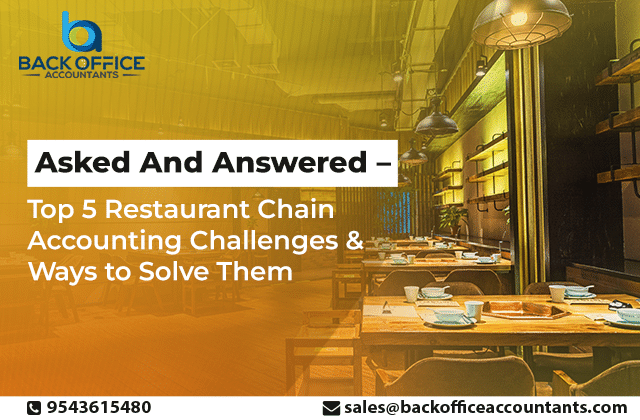Asked and Answered- Top 5 Restaurant Chain Accounting Challenges & Ways to Solve Them