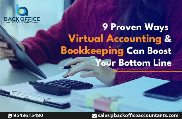 9 Proven Ways Virtual Accounting And Bookkeeping Can Improve Your Bottom Line