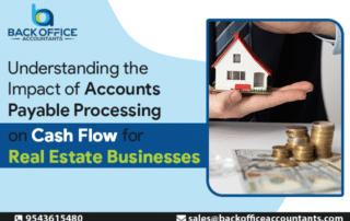 Understanding the Impact of Accounts Payable Processing on Cash Flow for Real Estate Businesses