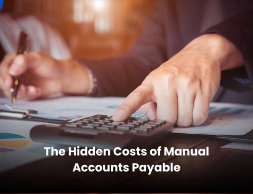 The Hidden Costs of Manual Accounts Payable – And How to Fix Them